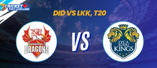 Kovai Kings Vs Dindigul Dragons Match Scorecard